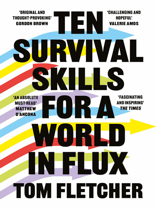 Title details for Ten Survival Skills for a World in Flux by Tom Fletcher - Available